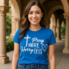 pray more worry less blue