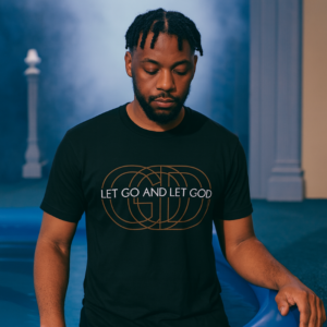 LET GO AND LET GOD