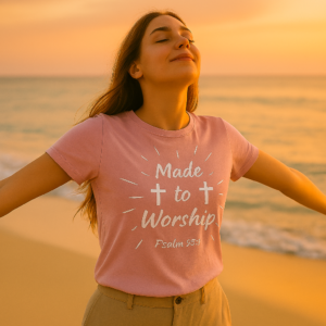 MADE  TO WORSHIP